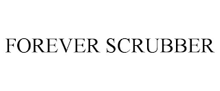 FOREVER SCRUBBER