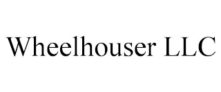 WHEELHOUSER LLC