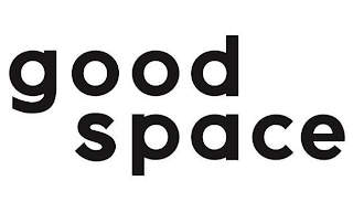 GOOD SPACE