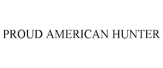 PROUD AMERICAN HUNTER
