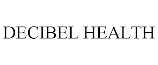 DECIBEL HEALTH