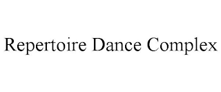 REPERTOIRE DANCE COMPLEX