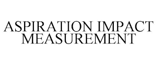 ASPIRATION IMPACT MEASUREMENT