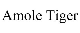 AMOLE TIGER