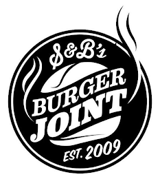 S&B'S BURGER JOINT EST. 2009