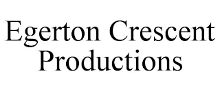 EGERTON CRESCENT PRODUCTIONS