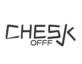 CHESK OFFF