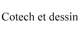 COTECH ET DESSIN