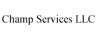 CHAMP SERVICES LLC