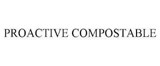 PROACTIVE COMPOSTABLE