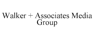 WALKER + ASSOCIATES MEDIA GROUP