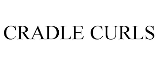 CRADLE CURLS