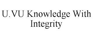 U.VU KNOWLEDGE WITH INTEGRITY