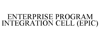 ENTERPRISE PROGRAM INTEGRATION CELL (EPIC)