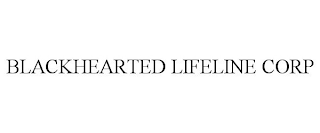 BLACKHEARTED LIFELINE CORP