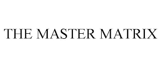 THE MASTER MATRIX