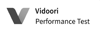 V VIDOORI PERFORMANCE TEST