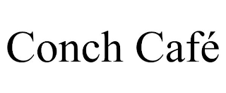 CONCH CAFÉ