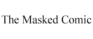 THE MASKED COMIC