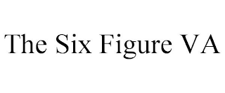 THE SIX FIGURE VA