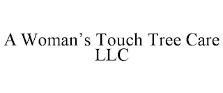 A WOMAN'S TOUCH TREE CARE LLC