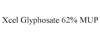 XCEL GLYPHOSATE 62% MUP