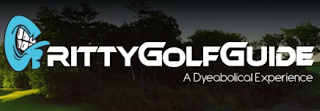 GRITTY GOLF GUIDE A DYEABOLICAL EXPERIENCE