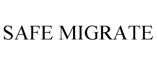 SAFE MIGRATE