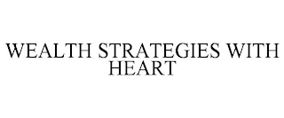 WEALTH STRATEGIES WITH HEART