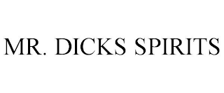 MR. DICKS SPIRITS