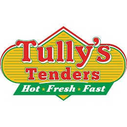 TULLY'S TENDERS HOT FRESH FAST