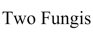 TWO FUNGIS