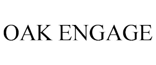 OAK ENGAGE