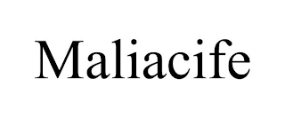 MALIACIFE