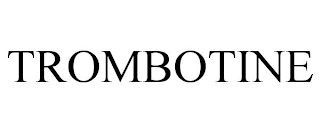 TROMBOTINE