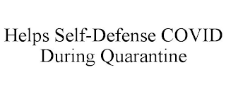 HELPS SELF-DEFENSE COVID DURING QUARANTINE