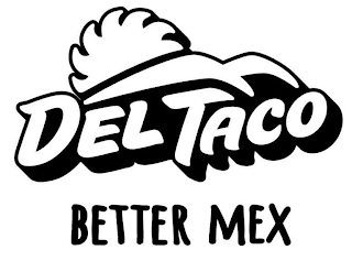 DEL TACO BETTER MEX