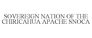 SOVEREIGN NATION OF THE CHIRICAHUA APACHE SNOCA