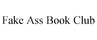 FAKE ASS BOOK CLUB