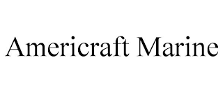 AMERICRAFT MARINE