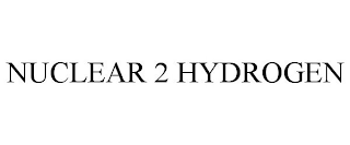 NUCLEAR 2 HYDROGEN