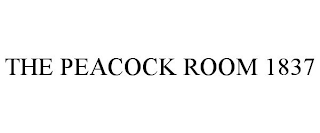 THE PEACOCK ROOM 1837