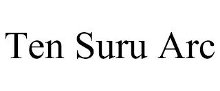 TEN SURU ARC