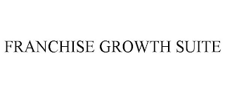 FRANCHISE GROWTH SUITE