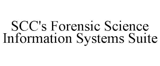 SCC'S FORENSIC SCIENCE INFORMATION SYSTEMS SUITE