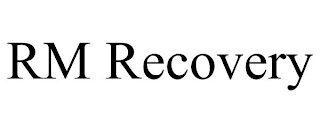 RM RECOVERY