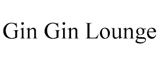 GIN GIN LOUNGE