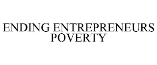 ENDING ENTREPRENEURS POVERTY