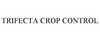 TRIFECTA CROP CONTROL