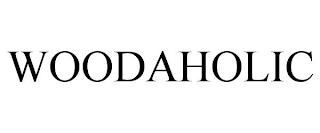 WOODAHOLIC